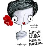 Art print Čist sem huda